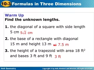 Warm Up Find the unknown lengths. 1. the diagonal of a square with side length  	5 cm
