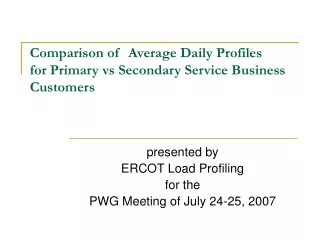 Comparison of  Average Daily Profiles   for Primary vs Secondary Service Business Customers