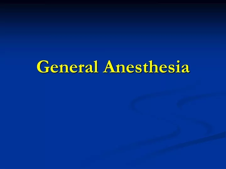 general anesthesia