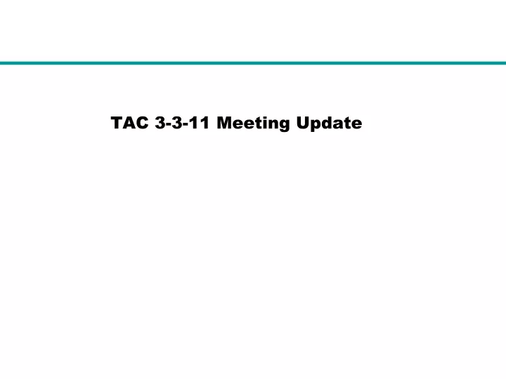 tac 3 3 11 meeting update