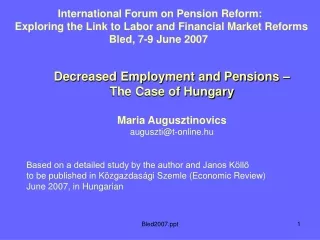 Decreased Employment and Pensions –  The Case of Hungary  Maria Augusztinovics