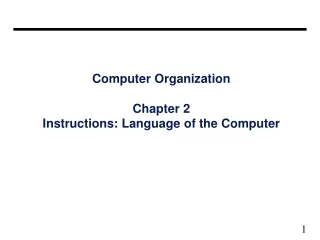 Computer Organization Chapter 2 Instructions: Language of the Computer