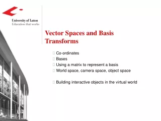 Vector Spaces and Basis Transforms