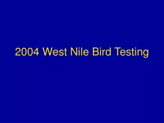 2004 West Nile Bird Testing