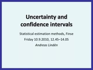 Uncertainty and confidence intervals