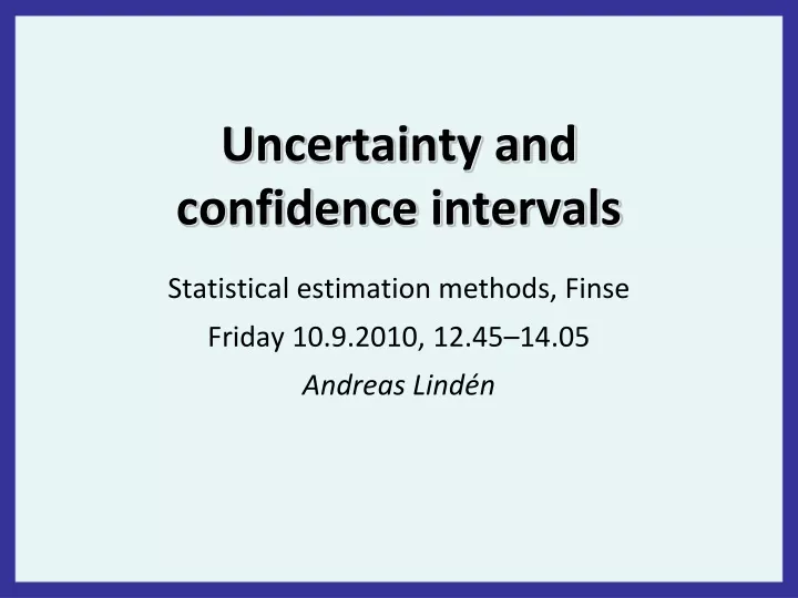 uncertainty and confidence intervals