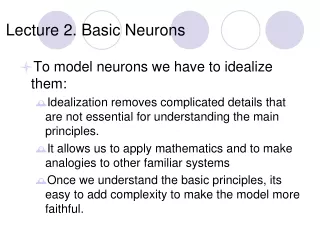Lecture 2. Basic Neurons