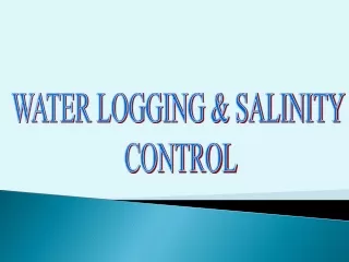 WATER LOGGING &amp; SALINITY  CONTROL