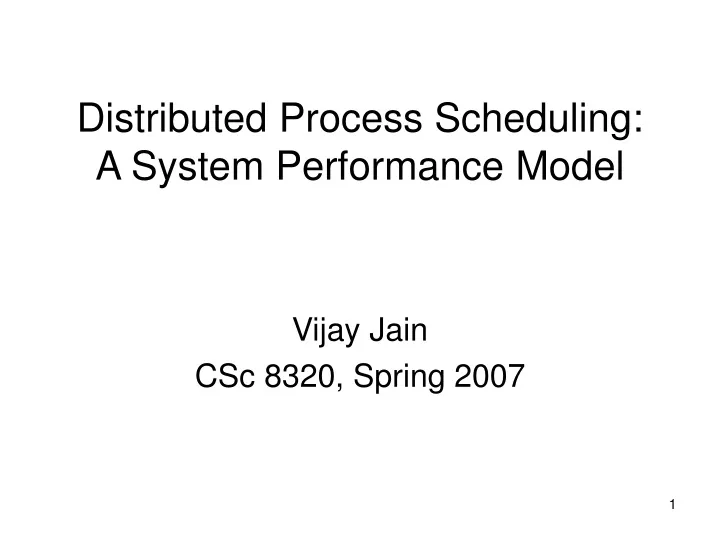 distributed process scheduling a system performance model