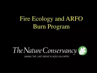 Fire Ecology and ARFO Burn Program