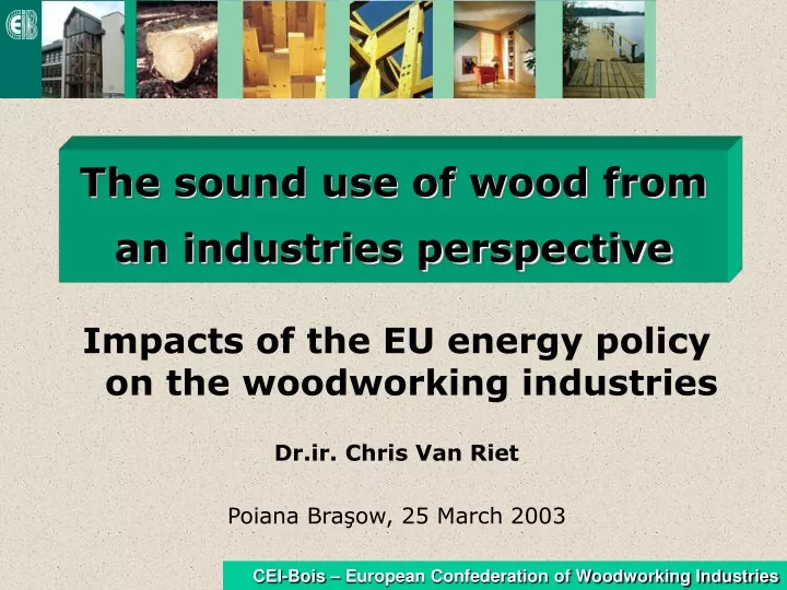 the sound use of wood from an industries perspective