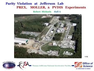 Parity  Violation   at   Jefferson   Lab  PREX,    MOLLER,   &amp;    PVDIS   Experiments