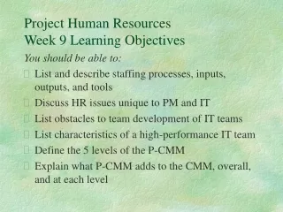 Project Human Resources Week 9 Learning Objectives