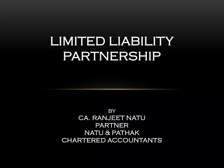 limited liability partnership by ca ranjeet natu partner natu pathak chartered accountants