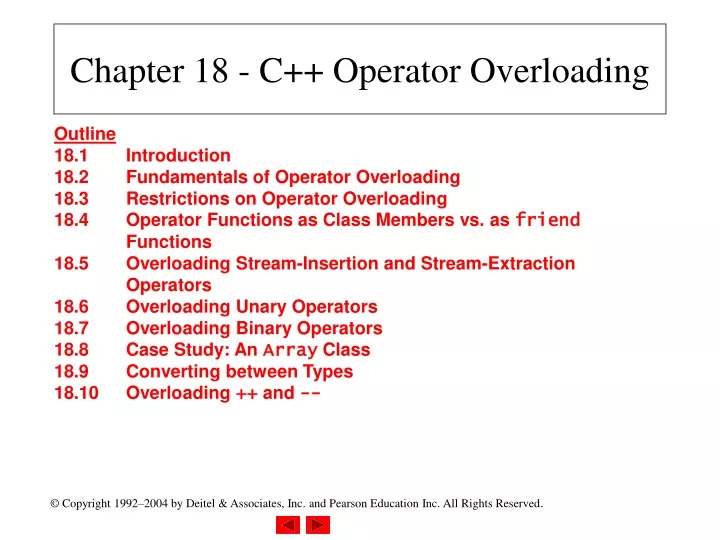 Operator Overloading. 2 Objectives Discuss operator overloading –definition  –use –advantages –limitations Present type conversion operators. - ppt  download