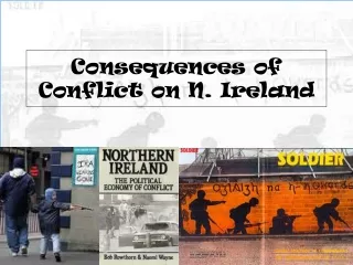 Consequences of Conflict on N. Ireland