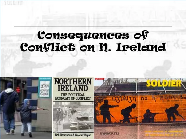 consequences of conflict on n ireland
