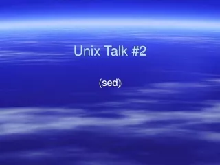 Unix Talk #2