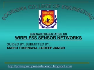 SEMINAR PRESENTATION ON WIRELESS SENSOR NETWORKS GUIDED BY: SUBMITTED BY:
