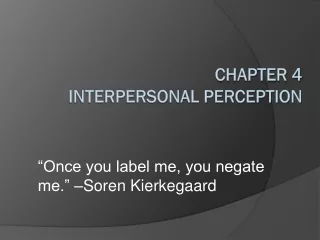 Chapter 4 Interpersonal Perception