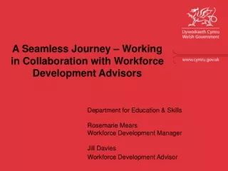Department for Education &amp; Skills Rosemarie Mears Workforce Development Manager Jill Davies