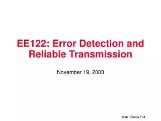 EE122: Error Detection and Reliable Transmission