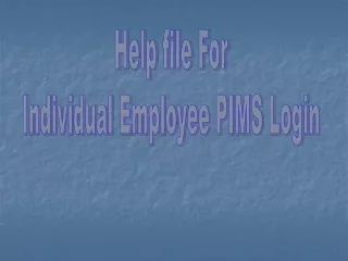 Help file For Individual Employee PIMS Login
