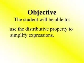 Objective The student will be able to: