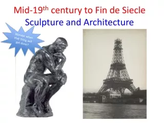 Mid-19 th  century to Fin de Siecle  Sculpture and Architecture