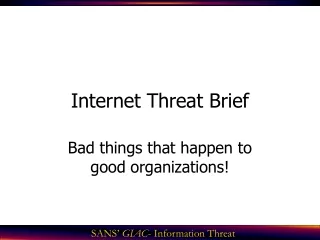 Internet Threat Brief