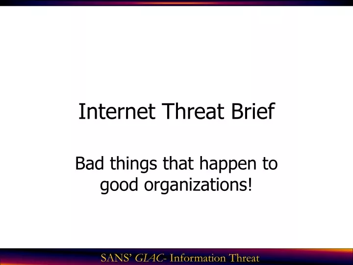 internet threat brief