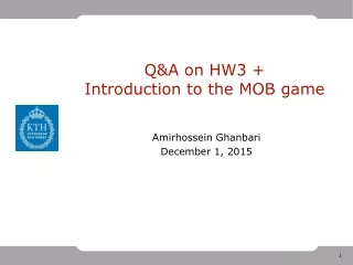 Q&amp;A on HW3 + Introduction to the MOB game