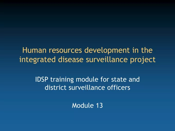 human resources development in the integrated disease surveillance project
