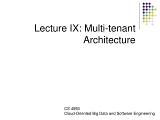 Lecture IX: Multi-tenant Architecture
