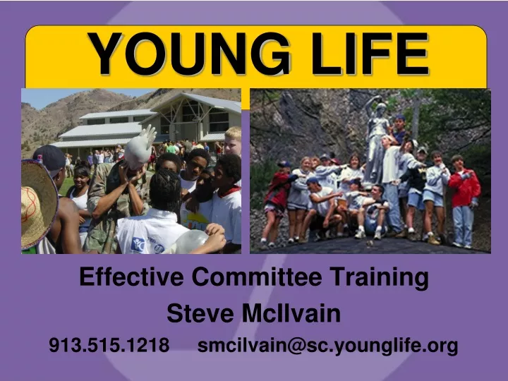 effective committee training steve mcilvain 913 515 1218 smcilvain@sc younglife org