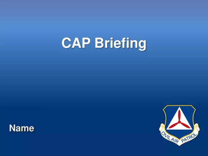cap briefing