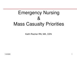 Emergency Nursing  &amp; Mass Casualty Priorities