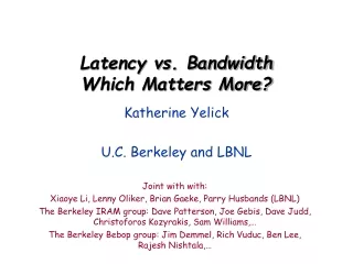 Latency vs. Bandwidth Which Matters More?