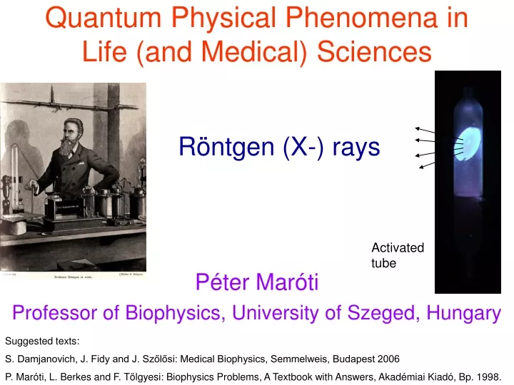 quantum physical phenomena in life and medical sciences