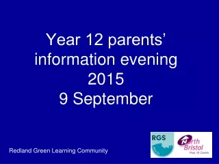 Year 12 parents’ information evening 2015 9 September