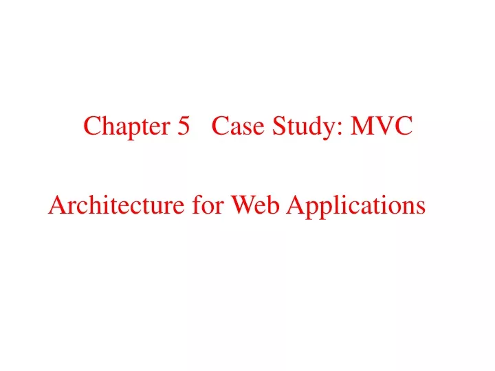 chapter 5 case study mvc architecture
