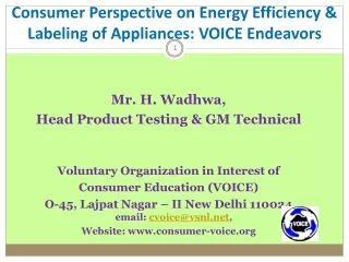 Mr. H. Wadhwa,  Head Product Testing &amp; GM Technical Voluntary Organization in Interest of