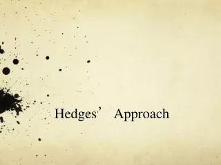 Hedges ’  Approach