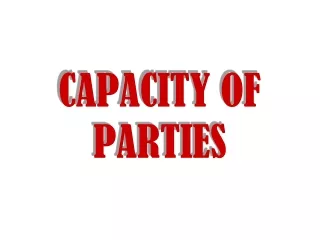 CAPACITY OF PARTIES
