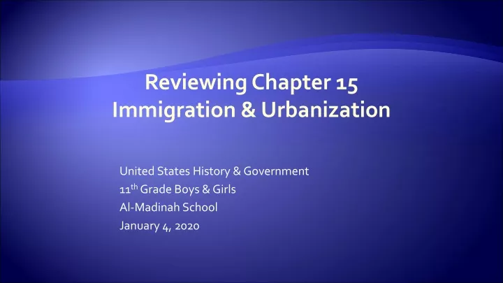 reviewing chapter 15 immigration urbanization