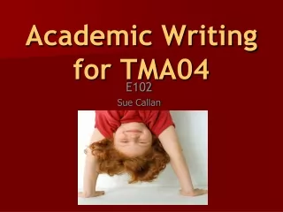 Academic Writing  for TMA04