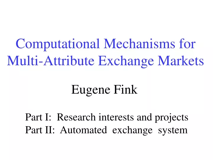 computational mechanisms for multi attribute exchange markets