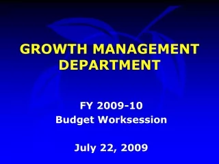 GROWTH MANAGEMENT DEPARTMENT