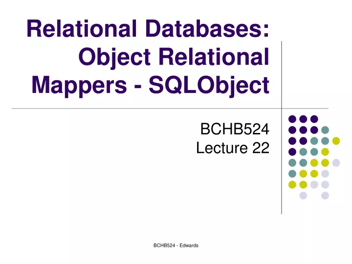 relational databases object relational mappers sqlobject