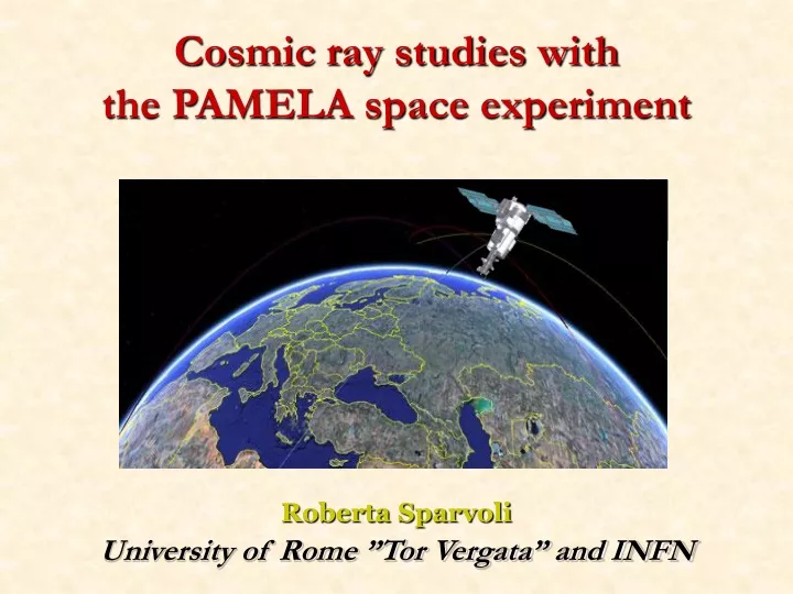 cosmic ray studies with the pamela space experiment